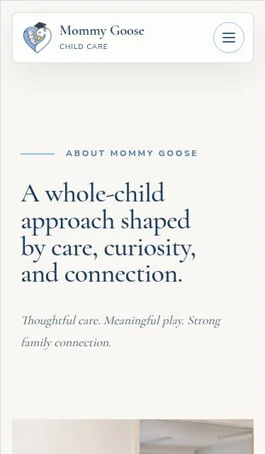 Mommy Goose Child Care 网站关于页的手机宽度效果：标志与菜单按钮，衬线标题“A whole-child approach shaped by care, curiosity, and connection.”，以及两位老师的照片。